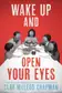 Book cover of Wake up and Open Your Eyes