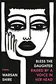 Book cover of Bless the Daughter Raised by a Voice in Her Head