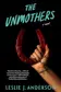 Book cover of The Unmothers