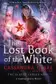 Book cover of The Lost Book of the White
