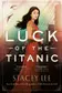 Book cover of Luck of the Titanic