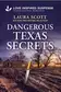 Book cover of Dangerous Texas Secrets