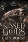 Book cover of Kissed by the Gods