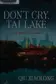 Book cover of Don't cry, Tai Lake