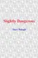 Book cover of Slightly Dangerous