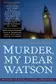 Book cover of Murder, My Dear Watson