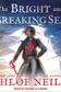 Book cover of The Bright and Breaking Sea