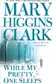 Book cover of While my pretty one sleeps