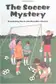 Book cover of The Soccer Mystery