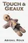 Book cover of Touch & Geaux