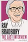 Book cover of Ray Bradbury: The Last Interview