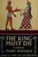 Book cover of The King Must Die
