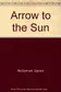Book cover of Arrow to the sun