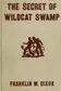 Book cover of The Secret of Wildcat Swamp