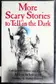 Book cover of More Scary Stories to Tell in the Dark
