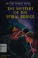 Book cover of The Mystery of the Spiral Bridge