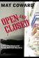 Book cover of Open and closed