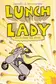 Book cover of Lunch Lady and the bake sale bandit