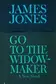 Book cover of Go to the widow-maker