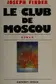 Book cover of Le club de Moscou