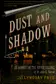 Book cover of Dust and Shadow