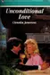 Book cover of Unconditional Love