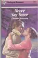Book cover of Never Say Never