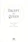 Book cover of Except the queen