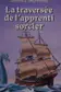 Book cover of La traversée de l'apprenti-sorcier