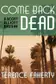 Book cover of Come back dead