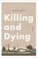 Book cover of Killing and dying