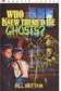 Book cover of Who Knew There'd Be Ghosts?