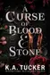 Book cover of A Curse of Blood & Stone