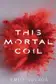 Book cover of This Mortal Coil