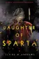 Book cover of Daughter of Sparta