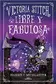 Book cover of Victoria Stich libre y fabulosa