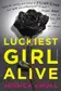 Book cover of Luckiest Girl Alive
