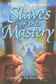 Book cover of Slaves of the Mastery