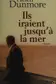 Book cover of Ils iraient jusqu'à la mer