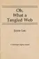 Book cover of Oh, What a Tangled Web