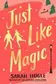 Book cover of Just Like Magic