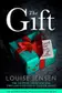 Book cover of The Gift The gripping psychological thriller everyone is talking about