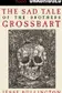 Book cover of The sad tale of the brothers Grossbart