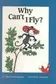 Book cover of Why Can't I Fly?