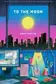 Book cover of To the Moon