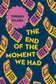 Book cover of The End of the Moment We Had
