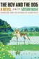 Book cover of The Boy and the Dog