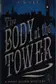 Book cover of The body at the tower