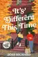 Book cover of It's Different This Time