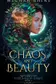 Book cover of Of Chaos and Beauty